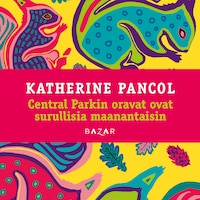 Central Parkin oravat ovat surullisia maanantaisin