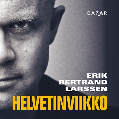 Helvetinviikko - Äänikirja - Erik Bertrand Larssen