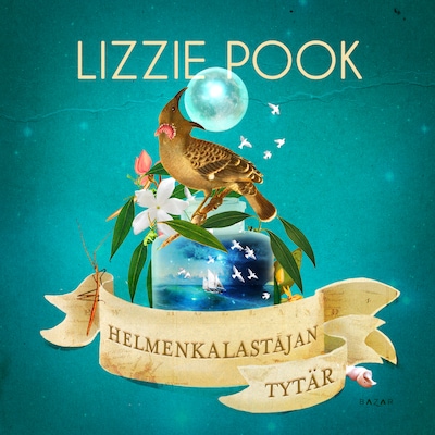 Helmenkalastajan tytär - Äänikirja - Lizzie Pook