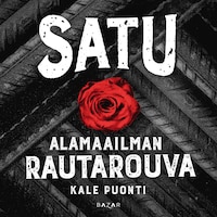 Satu – Alamaailman rautarouva