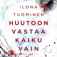 Huutoon vastaa kaiku vain