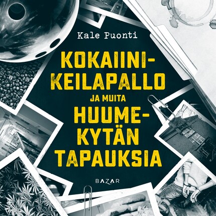Kokaiinikeilapallo ja muita huumekytän tapauksia bookCoverFor