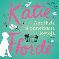 Antiikkia ja onnekkaita löytöjä