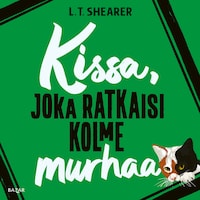 Kissa, joka ratkaisi kolme murhaa