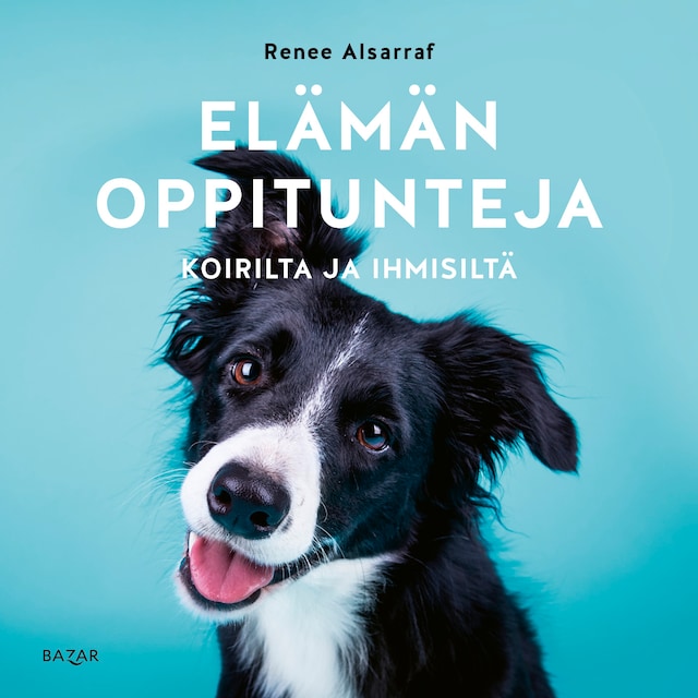 Book cover for Elämän oppitunteja koirilta ja ihmisiltä