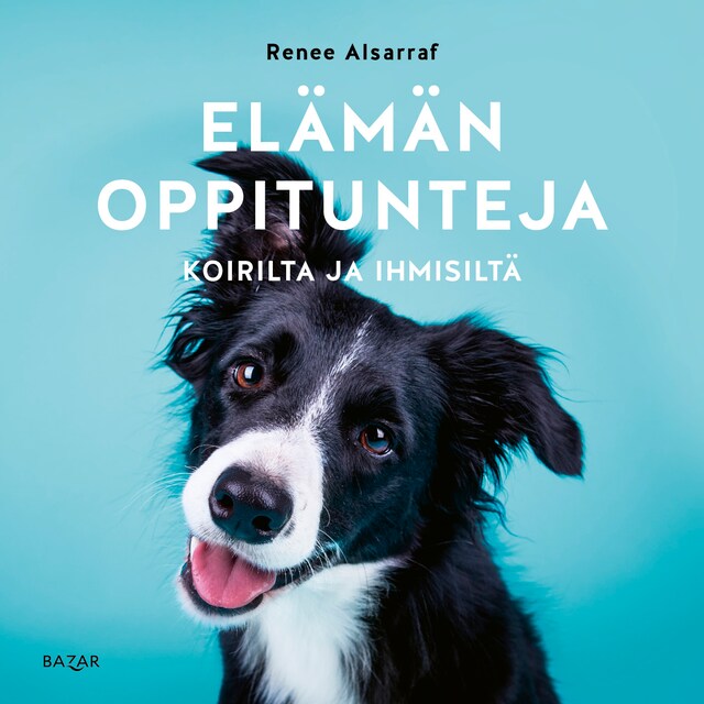 Portada de libro para Elämän oppitunteja koirilta ja ihmisiltä