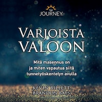 Varjoista valoon