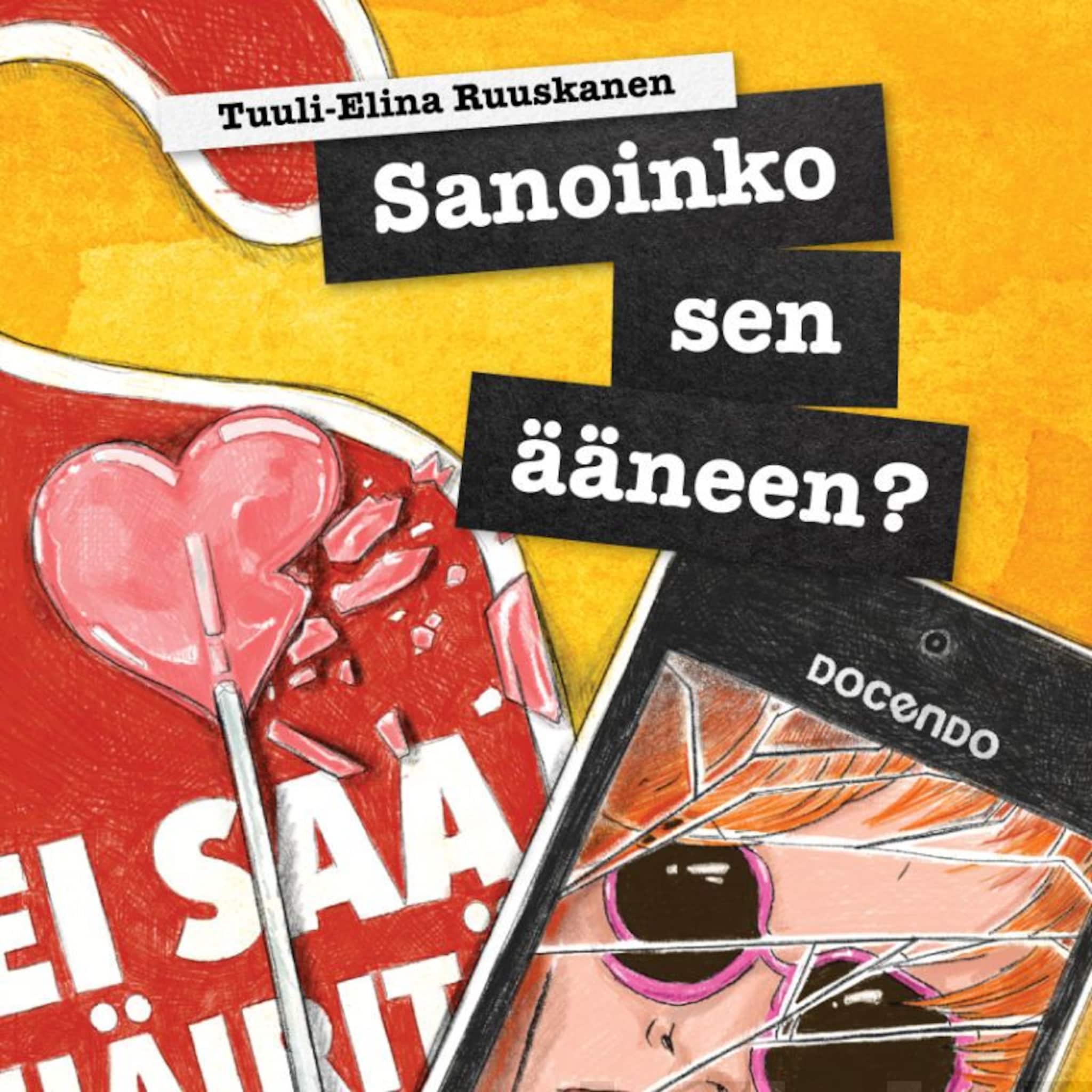 Sanoinko sen ääneen?