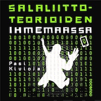 Salaliittoteorioiden ihmemaassa