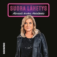 Suora lähetys – Äänessä Annika Metsäketo