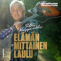 Jukka Kuoppamäki – Elämän mittainen laulu