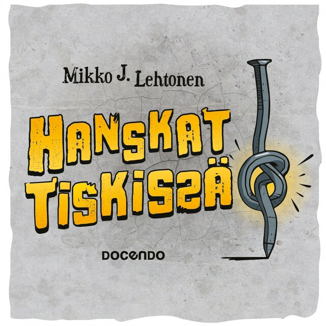 Book cover for Hanskat tiskissä