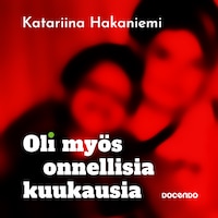Oli myös onnellisia kuukausia