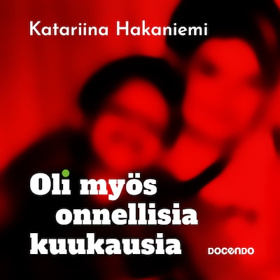 Oli myös onnellisia kuukausia