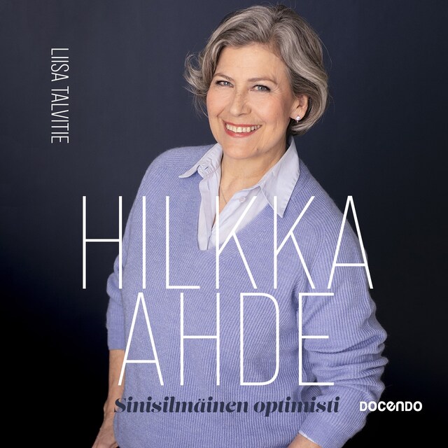 Buchcover für Hilkka Ahde, sinisilmäinen optimisti