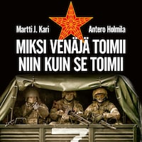 Miksi Venäjä toimii niin kuin se toimii