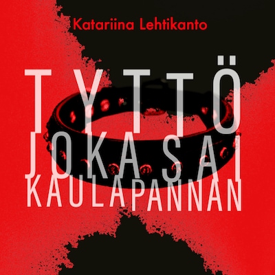 Tyttö joka sai kaulapannan