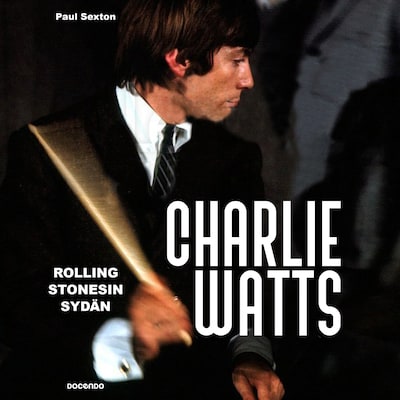 Charlie Watts - Äänikirja - Paul Sexton