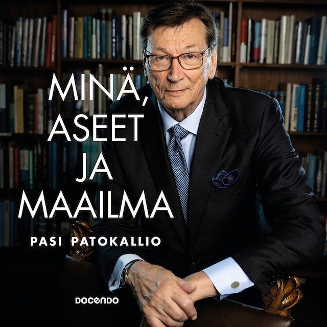 Book cover for Minä, aseet ja maailma