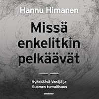 Missä enkelitkin pelkäävät