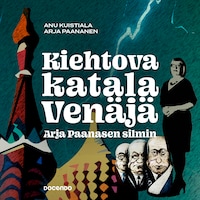 Kiehtova katala Venäjä Arja Paanasen silmin