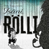 Isäni, Rölli