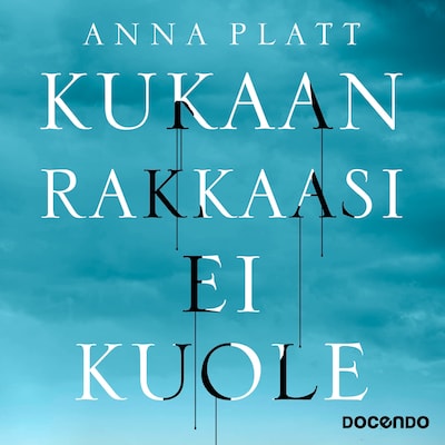 Kukaan rakkaasi ei kuole