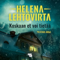Koskaan et voi tietää
