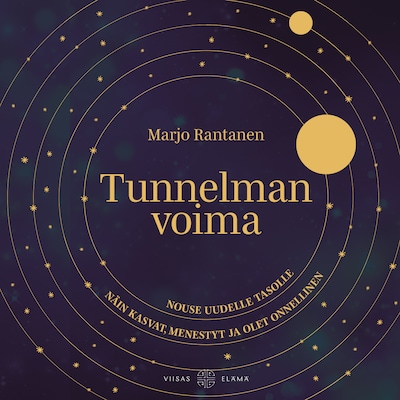 Tunnelman voima - Nouse uudelle tasolle: Näin kasvat, menestyt ja olet onnellinen