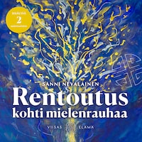 Rentoutus kohti mielenrauhaa
