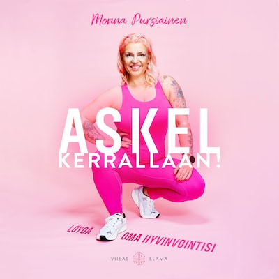 Askel kerrallaan!