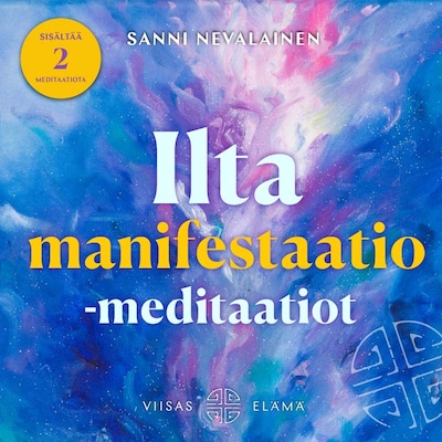 Ilta manifestaatio -meditaatiot