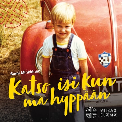 Katso isi kun mä hyppään - Äänikirja - Sami Minkkinen