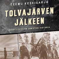 Tolvajärven jälkeen