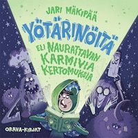 Yötärinöitä eli naurattavan karmivia kertomuksia