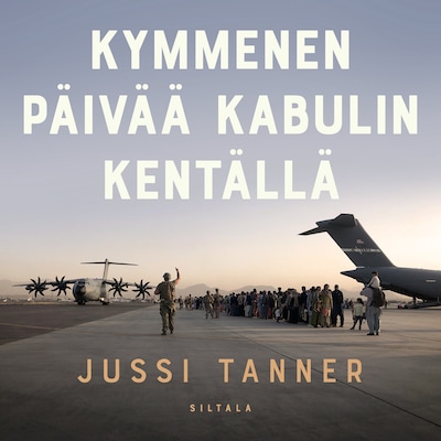 Kymmenen päivää Kabulin kentällä