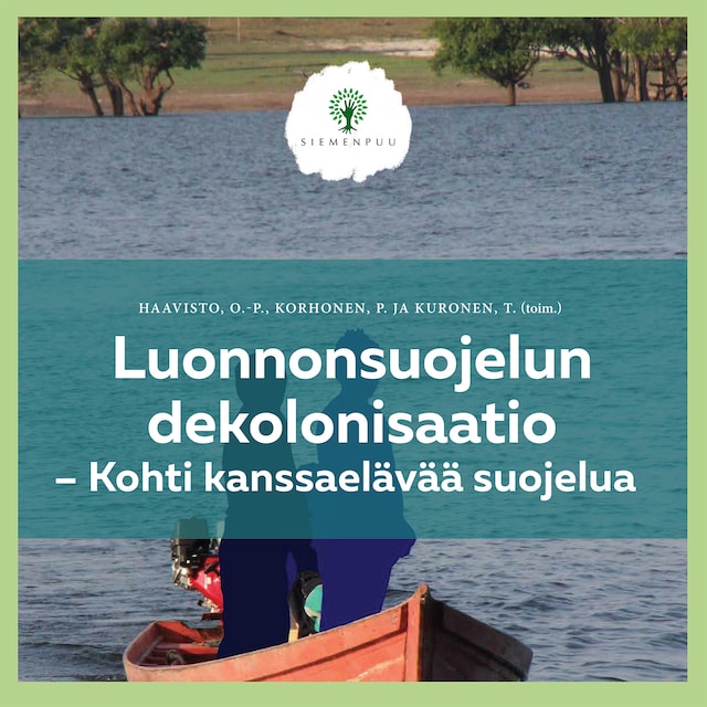 LUONNONSUOJELUN DEKOLONISAATIO – Kohti kanssaelävää suojelua Book cover for LUONNONSUOJELUN DEKOLONISAATIO – Kohti kanssaelävää suojelua