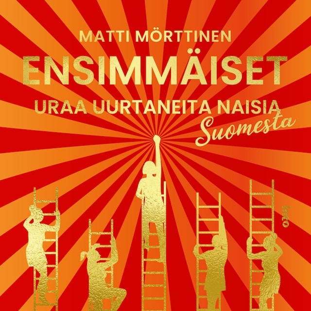 Book cover for Ensimmäiset – Uraa uurtaneita naisia Suomesta