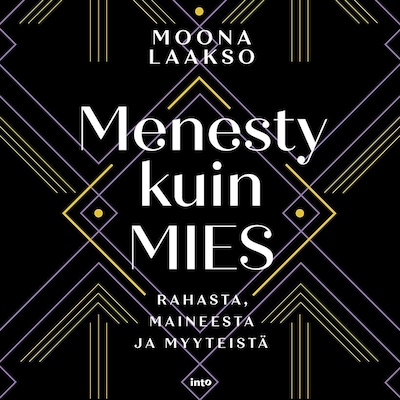Menesty kuin mies - Äänikirja - Moona Laakso