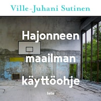 Hajonneen maailman käyttöohje