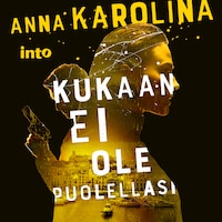 Kukaan ei ole puolellasi