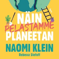 Näin pelastamme planeetan