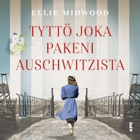 Tyttö joka pakeni Auschwitzista