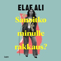 Sanoitko minulle rakkaus?