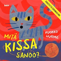 Mitä kissa sanoo?