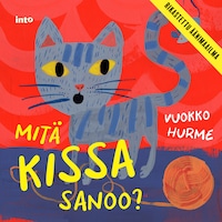 Mitä kissa sanoo?