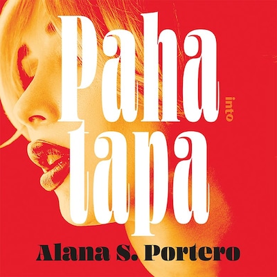 Paha tapa - Äänikirja - Alana S. Portero
