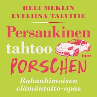 Persaukinen tahtoo Porschen