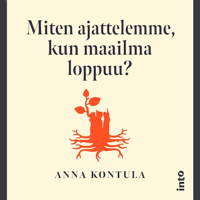 Miten ajattelemme kun maailma loppuu?