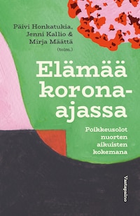 Elämää korona-ajassa